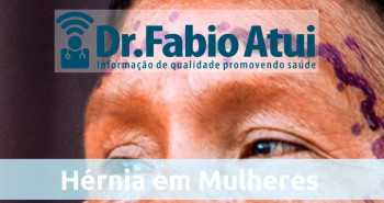 Hernia-na-mulher-Por-Dr-Fabio-Atui-14-09-2015