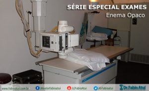Enema Opaco - Exames - Por Dr Fabio Atui - Cirurgia do Aparelho Digestivo e Coloproctologista