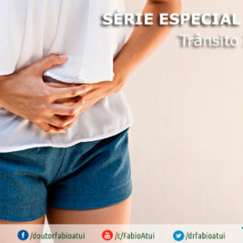 Trânsito Intestinal- Por Dr Fabio Atui - Cirurgia do Aparelho Digestivo e Coloproctologista