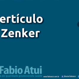 Divertículo de Zenker - Por Dr Fabio Atui - Cirurgia do Aparelho Digestivo e Coloproctologista