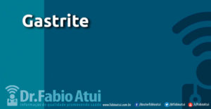 Face Gastrite - Por Dr Fabio Atui - Cirurgia do Aparelho Digestivo e Coloproctologista