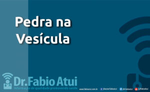 Pedra na Vesícula - Intolerância à lactose - Por Dr Fabio Atui - Cirurgia do Aparelho Digestivo e Coloproctologista