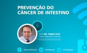 Sintomas de câncer no intestino - Dr Fabio Atui - Cirurgia do Aparelho Digestivo e Coloproctologista